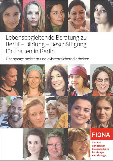 Lebensbegleitende Beratung zu Beruf – Bildung – Beschäftigung für Frauen in Berlin Übergänge meistern und existenzsichernd arbeiten